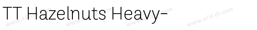 TT Hazelnuts Heavy字体转换 TT Hazelnuts Heavy字体转换